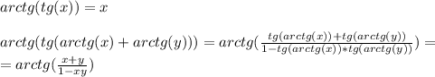 arctg(tg(x))=x\\\\arctg(tg(arctg(x)+arctg(y)))=arctg(\frac{tg(arctg(x))+tg(arctg(y))}{1-tg(arctg(x))*tg(arctg(y))})=\\=arctg(\frac{x+y}{1-xy})