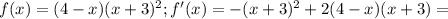 f(x)=(4-x)(x+3)^2;f'(x)=-(x+3)^2+2(4-x)(x+3)=