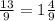 \frac{13}{9} =1 \frac{4}{9}