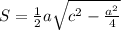 S= \frac{1}{2}a \sqrt{c ^{2}- \frac{ a^{2} }{4} }