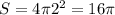 S=4 \pi 2^{2}=16 \pi