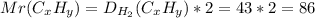 Mr(C_xH_y)=D_{H_2}(C_xH_y)*2=43*2=86