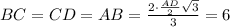 BC=CD=AB= \frac{2\cdot \frac{AD}{2} \sqrt{3} }{3} =6