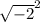 \sqrt{-2}^2