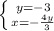 \left \{ {{y=-3} \atop {x=- \frac{4y}{3} }} \right.