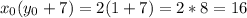 x_0(y_0+7)=2(1+7)=2*8=16