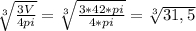 \sqrt[3]{ \frac{3V}{4pi} } = \sqrt[3]{ \frac{3*42*pi}{4*pi} } = \sqrt[3]{31,5}
