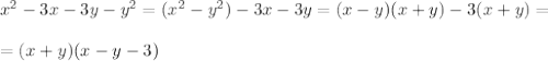x^2-3x-3y-y^2=(x^2-y^2)-3x-3y=(x-y)(x+y)-3(x+y)=\\ \\ =(x+y)(x-y-3)