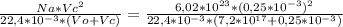 \frac{Na*Vc^{2}}{22,4*10^{-3}*(Vo+Vc)} = \frac{6,02*10^{23}*(0,25*10^{-3})^2}{22,4*10^{-3}*(7,2* 10^{17}+0,25*10^{-3})}