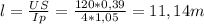 l= \frac{US}{Ip} = \frac{120*0,39}{4*1,05}= 11,14m
