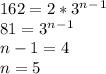 162=2*3^n^-^1 \\ 81=3^n^-^1 \\ n-1=4 \\ n=5