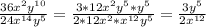 \frac{36 x^{2}y^{10}}{24x^{14}y^5} = \frac{3*12 x^{2} y^5*y^5}{2*12x^2*x^{12}y^5} = \frac{3y^5}{2x^{12}}