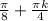 \frac{ \pi }{8} + \frac{ \pi k}{4}