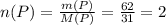 n(P)= \frac{m(P)}{M(P)}= \frac{62}{31} =2