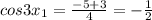 cos3x_{1}= \frac{-5+3}{4} =- \frac{1}{2}