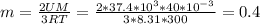 m= \frac{2UM}{3RT} = \frac{2*37.4*10^{3}*40* 10^{-3} }{3*8.31*300} =0.4