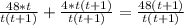 \frac{48*t}{t(t+1)} + \frac{4*t(t+1)}{t(t+1)} = \frac{48(t+1)}{t(t+1)}