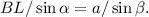 BL/\sin\alpha =a/\sin\beta.