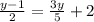 \frac{y-1}{2} = \frac{3y}{5} +2