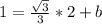 1=\frac{ \sqrt{3}}{3}*2+b