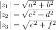 |z_{1}|=\sqrt{a^2+b^2} \\&#10; |z_{2}| = \sqrt{c^2+d^2}\\&#10; |z_{3}| = \sqrt{e^2+f^2}