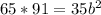 65*91=35 b^{2}