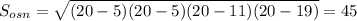 S _{osn} = \sqrt{(20-5)(20-5)(20-11)(20-19)}= 45