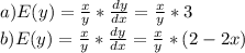 a)E(y)= \frac{x}{y}* \frac{dy}{dx}= \frac{x}{y} *3 \\ b)E(y)= \frac{x}{y} * \frac{dy}{dx}= \frac{x}{y} *(2-2x)
