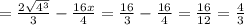 = \frac{2 \sqrt{4^3} }{3} - \frac{16x}{4} = \frac{16}{3}- \frac{16}{4}= \frac{16}{12}= \frac{4}{3}