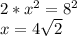 2* x^{2} = 8^{2} \\ x=4 \sqrt{2}