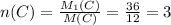 n(C)= \frac{M_1(C)}{M(C)}= \frac{36}{12}=3