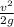 \frac{v^{2}}{2g }