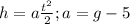 h=a \frac{t^2}{2}; a=g-5