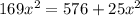 169x^2=576+25x^2