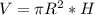 V= \pi R^2*H