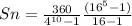Sn= \frac{360}{ 4^{10} -1} \frac{( 16^{5} -1)}{16-1}