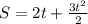 S=2t+ \frac{3t^2}{2}