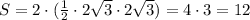 S=2\cdot (\frac{1}{2}\cdot 2\sqrt3\cdot 2\sqrt3)=4\cdot 3=12