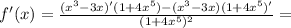 f'(x)= \frac{(x^3-3x)'(1+4x^5)-(x^3-3x)(1+4x^5)'}{(1+4x^5)^2} =