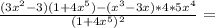 \frac{(3x^2-3)(1+4x^5)-(x^3-3x)*4*5x^4}{(1+4x^5)^2}=