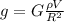 g=G \frac{ \rho V}{R^2}