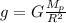 g=G \frac{M_{p}}{R^2}