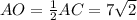 AO= \frac{1}{2} AC=7 \sqrt{2}