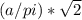 (a/pi )* \sqrt{2}