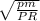 \sqrt{ \frac{pm}{PR} }