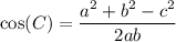 \displaystyle \cos(C)= \frac{a^2+b^2-c^2}{2ab}