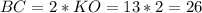 BC=2*KO=13*2=26