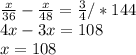 \frac{x}{36} - \frac{x}{48}= \frac{3}{4} /*144 \\ 4x-3x=108 \\ x=108
