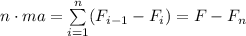 n\cdot ma=\sum\limits_{i=1}^{n} (F_{i-1}-F_i)=F-F_n}