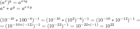 (a^x)^y=a^{x*y} \\ a^x*a^y=a^{x+y} \\ \\ (10^{-10}*100^{-6})^{-1}=(10^{-10}*(10^2)^{-6})^{-1}=(10^{-10}*10^{-12})^{-1}= \\ =(10^{-10+(-12)})^{-1}=(10^{-22})^{-1}=10^{-22*(-1)}=10^{22}